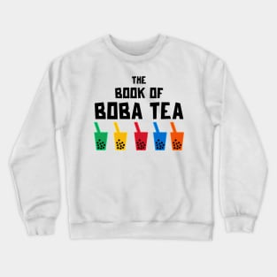 The Book Of Boba Tea Crewneck Sweatshirt